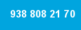 938 808 21 70